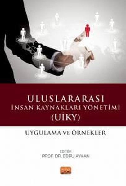 Uluslararası İnsan Kaynakları Yönetimi - Uygulama ve Örnekler