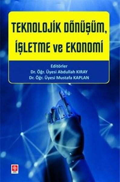 Teknolojik Dönüşüm İşletme ve Ekonomi