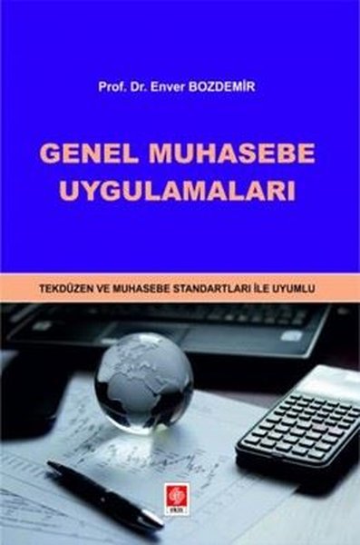 Genel Muhasebe Uygulamaları - Tekdüzen ve Muhasebe Standartları İle Uyumlu