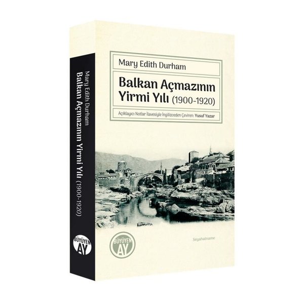 Balkan Açmazının Yirmi Yılı 1900 - 1920