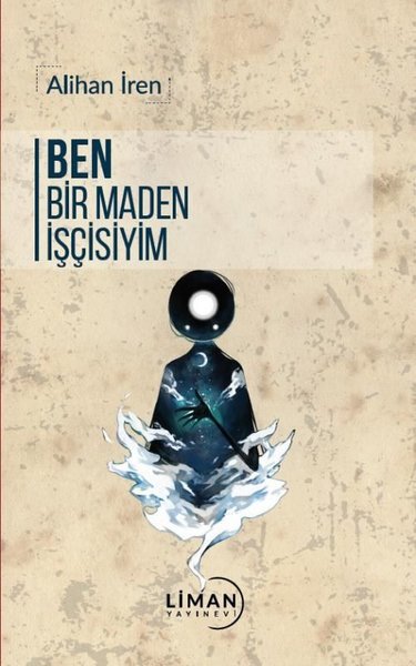 Ben Bir Maden İşçisiyim