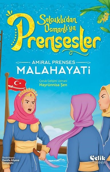 Amiral Prenses Malahayati - Selçuklu'dan Osmanlı'ya Prensesler