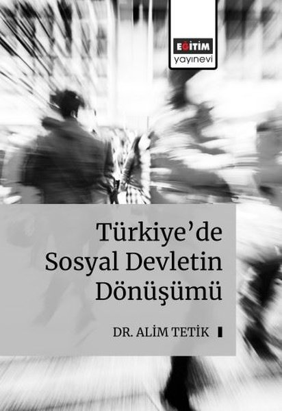 Türkiye'de Sosyal Devletin Dönüşümü