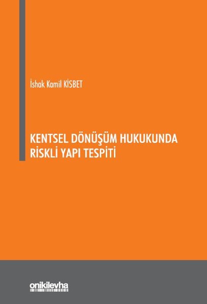 Kentsel Dönüşüm Hukukunda Riskli Yapı Tespiti