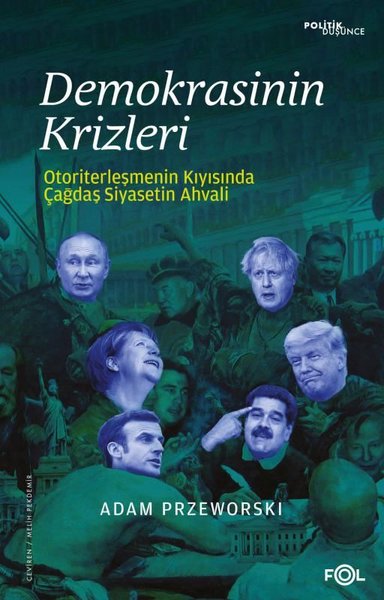 Demokrasinin Krizleri - Otoriterleşmenin Kıyısında Çağdaş Siyasetin Ahvali