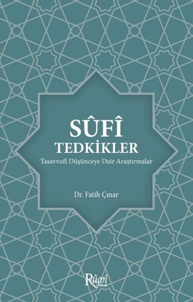 Sufi Tedkikler - Tasavvufi Düşünceye Dair Araştırmalar