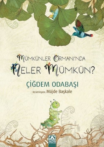 Mümkünler Ormanı'nda Neler Mümkün?