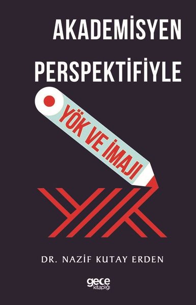 Yök ve İmajı-Akademisyen Perspektifiyle