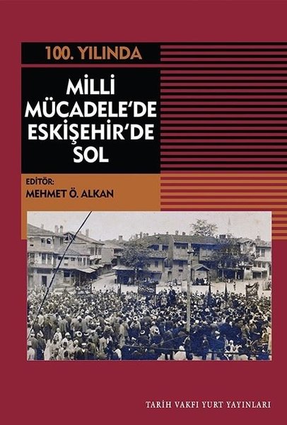 100.Yılında Milli Mücadele'de Eskişehir'de Sol