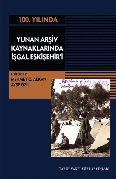 100.Yılında Yunan Arşiv Kaynaklarında İşgal Eskişehir'i