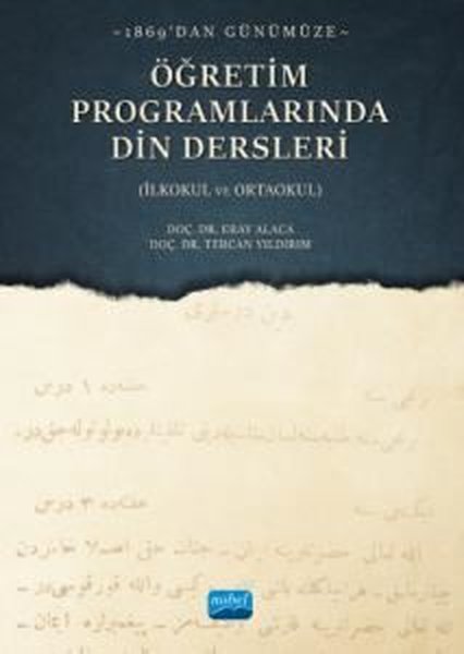 Öğretim Programlarında Din Dersleri - 1869'dan Günümüze-İlkokul ve Ortaoku