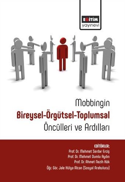 Mobbingin Bireysel - Örgütsel - Toplumsal Öncülleri ve Ardılları