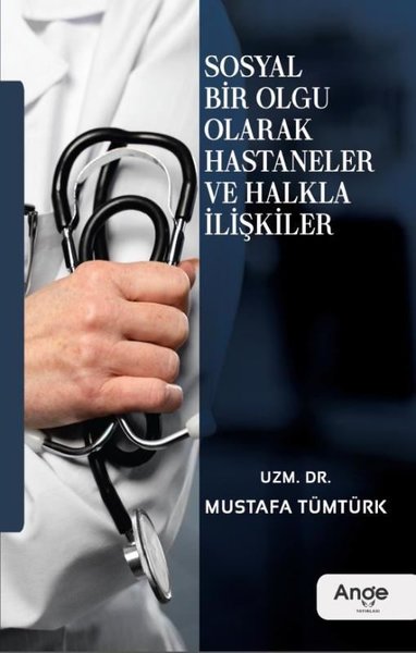 Sosyal Bir Olgu Olarak Hastaneler ve Halkla İlişkiler