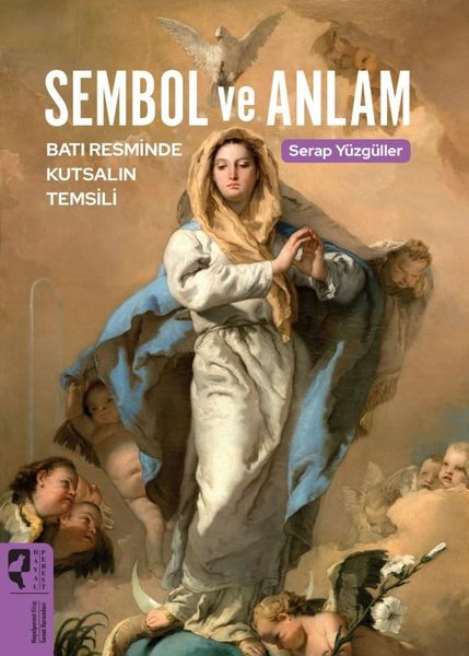 Sembol ve Anlam - Batı Resminde Kutsalın Temsili