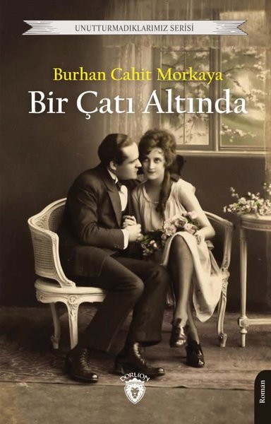 Bir Çatı Altında - Unutturmadıklarımız Serisi