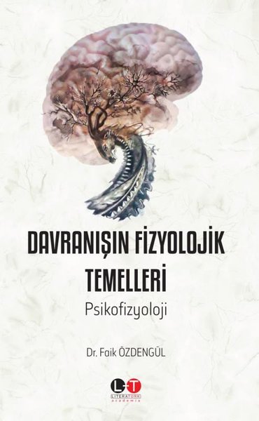 Davranışın Fizyolojik Temelleri - Psikofizyoloji