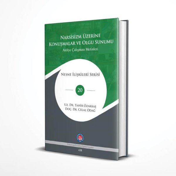 Narsisizm Üzerine Konuşmalar ve Olgu Sunumu - A...