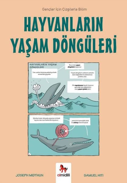 Hayvanların Yaşam Döngüleri-Gençler İçin Çizgilerle Bilim