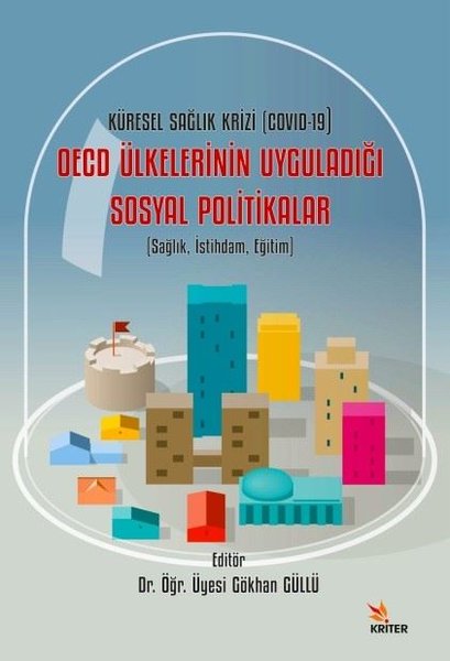 OECD Ülkelerinin Uyguladığı Sosyal Politikalar - Küresel Sağlık Krizi Covid 19