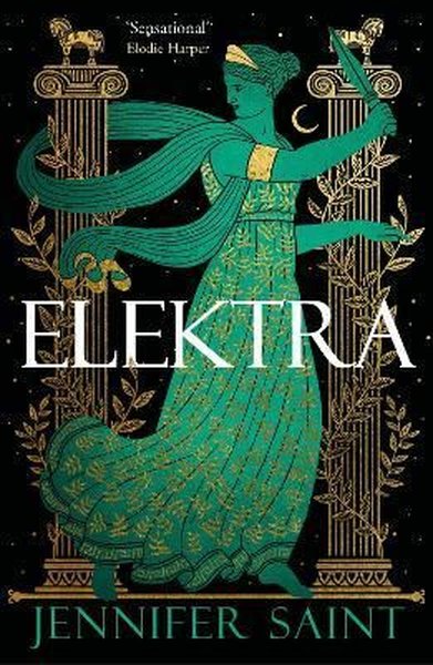 Elektra : The mesmerising retelling from the women at the heart of the Trojan War