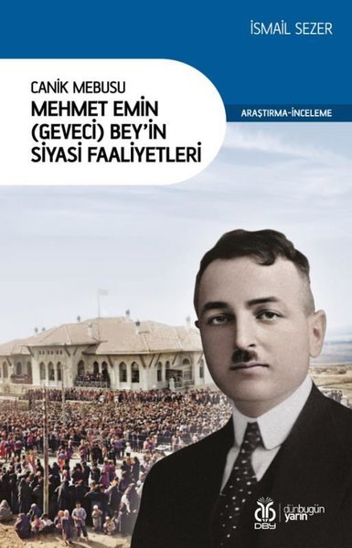 Canik Mebusu Mehmet Emin Bey'in Siyasi Faaliyetleri