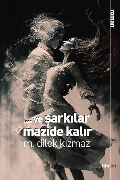 Ve Şarkılar Mazide Kalır