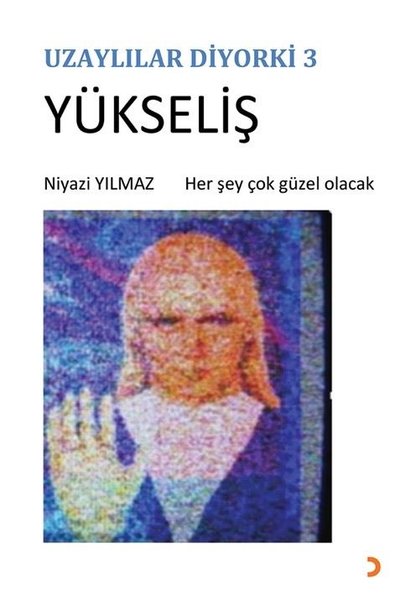 Yükseliş - Uzaylılar Diyorki 3