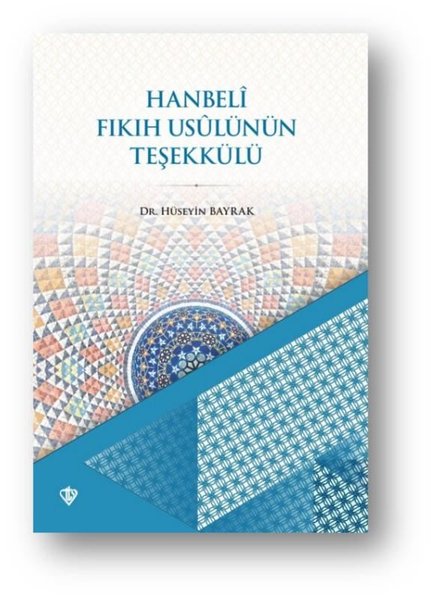 Hanbeli Fıkıh Usulünün Teşekkülü