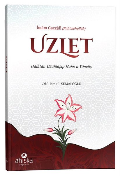 Uzlet - Halktan Uzaklaşıp Hakk'a Yöneliş