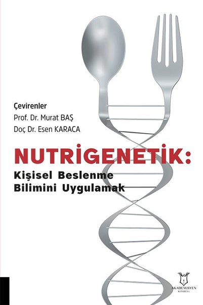 Nutrigenetik: Kişisel Beslenme  Bilimini Uygulamak