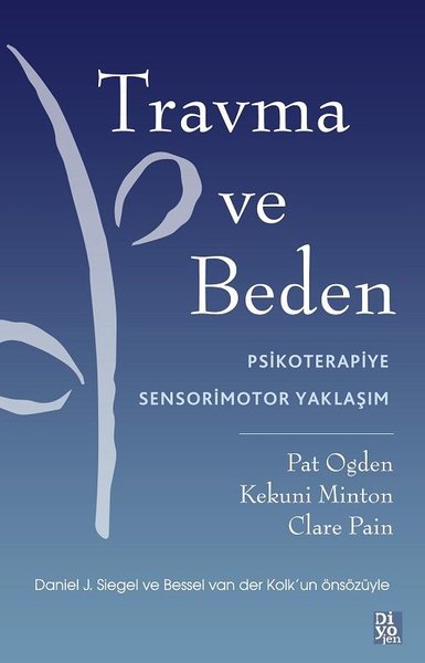 Travma ve Beden - Psikoterapiye Sensorimotor Ya...
