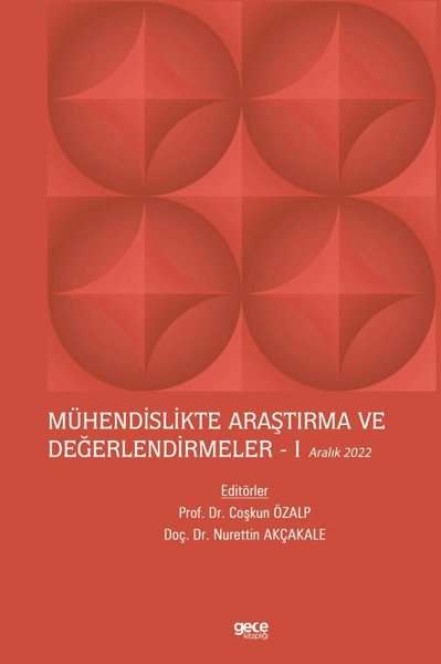 Mühendislikte Araştırma ve Değerlendirmeler 1 - Aralık 2022