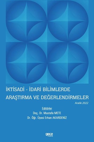 İktisadi-İdari Bilimlerde Araştırma ve Değerlendirmeler - Aralık 2022