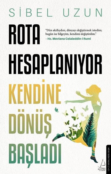 Rota Hesaplanıyor - Kendine Dönüş Başladı