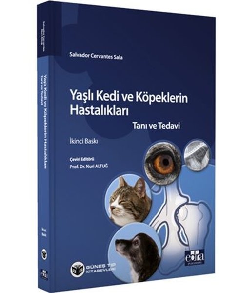 Yaşlı Kedi ve Köpeklerin Hastalıkları Tanı ve Tedavi