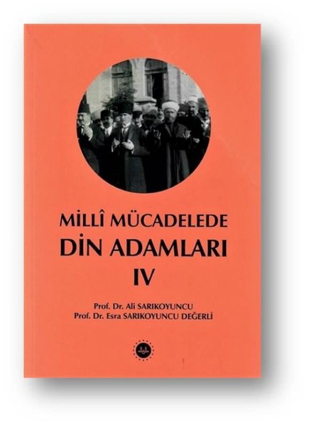 Milli Mücadelede Din Adamları Cilt - 4