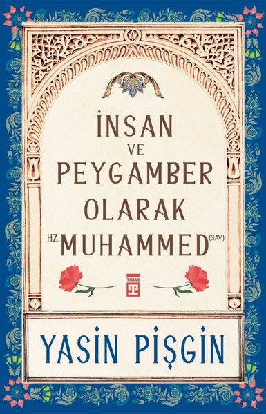 İnsan ve Peygamber Olarak Hz. Muhammed