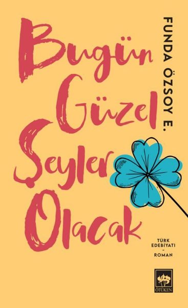 Bugün Güzel Şeyler Olacak