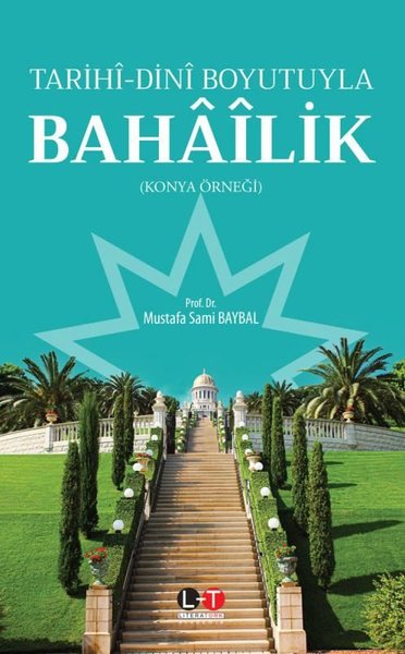 Tarihi-Dini Boyutuyla Bahailik: Konya Örneği