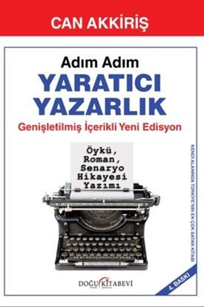 Adım Adım Yaratıcı Yazarlık - Genişletilmiş İçerikli Yeni Edisyon