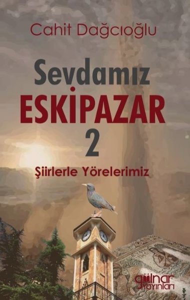 Sevdamız Eskipazar 2 - Şiirlerle Yörelerimiz