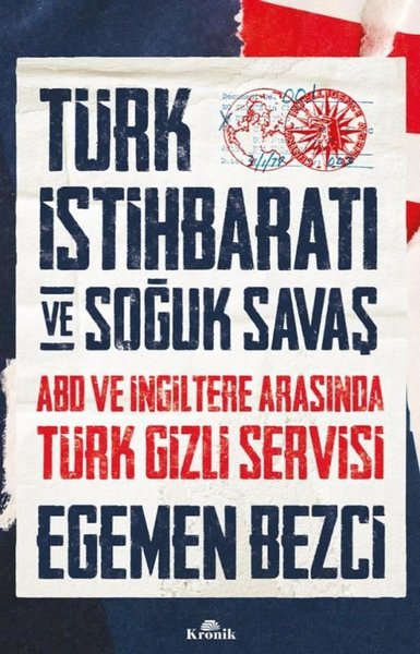 Türk İstihbaratı ve Soğuk Savaş: ABD ve İngilte...