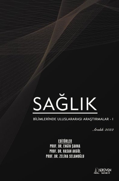 Sağlık Bilimlerinde Uluslararası Araştırmalar 1 - Aralık 2022