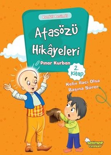 Atasözü Hikayeleri 2