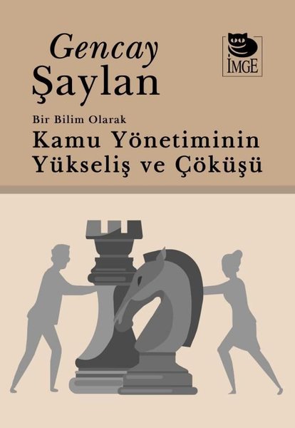 Kamu Yönetiminin Yükselişi ve Çöküşü - Bir Bilim Olarak