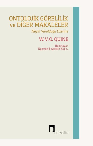 Ontolojik Görelilik ve Diğer Makaleler - Neyin Varolduğu Üzerine