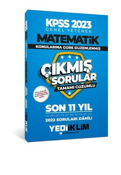 2023 KPSS Genel Yetenek Matematik Konularına Göre Tamamı Çözümlü Son 11 Yıl Çıkmış Sorular