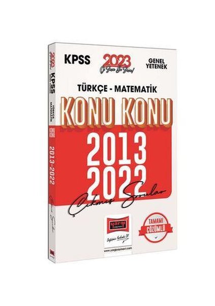 2023 KPSS Genel Yetenek Türkçe - Matematik Konu Konu Çıkmış Sorular ve Çözümleri 2013-2022