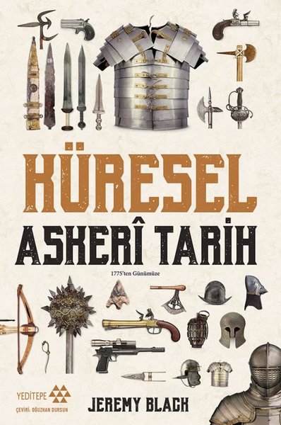 Küresel Askeri Tarih - 1775'ten Günümüze