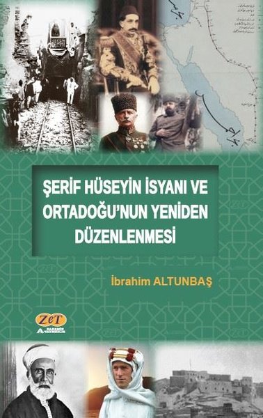 Şerif Hüseyin İsyanı ve Ortadoğu'nun Yeniden Düzenlenmesi